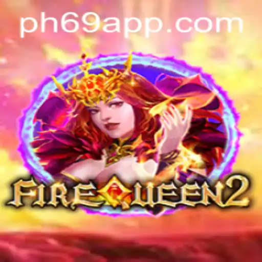 Unleash the Flames with FireQueen2 at PH69.COM